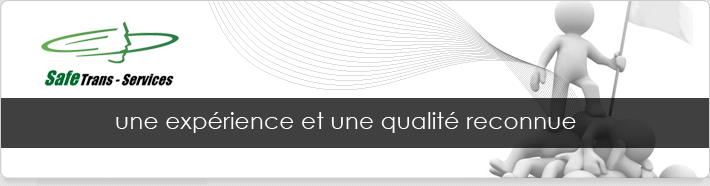 Safetrans, une expérience et une qualité reconnue